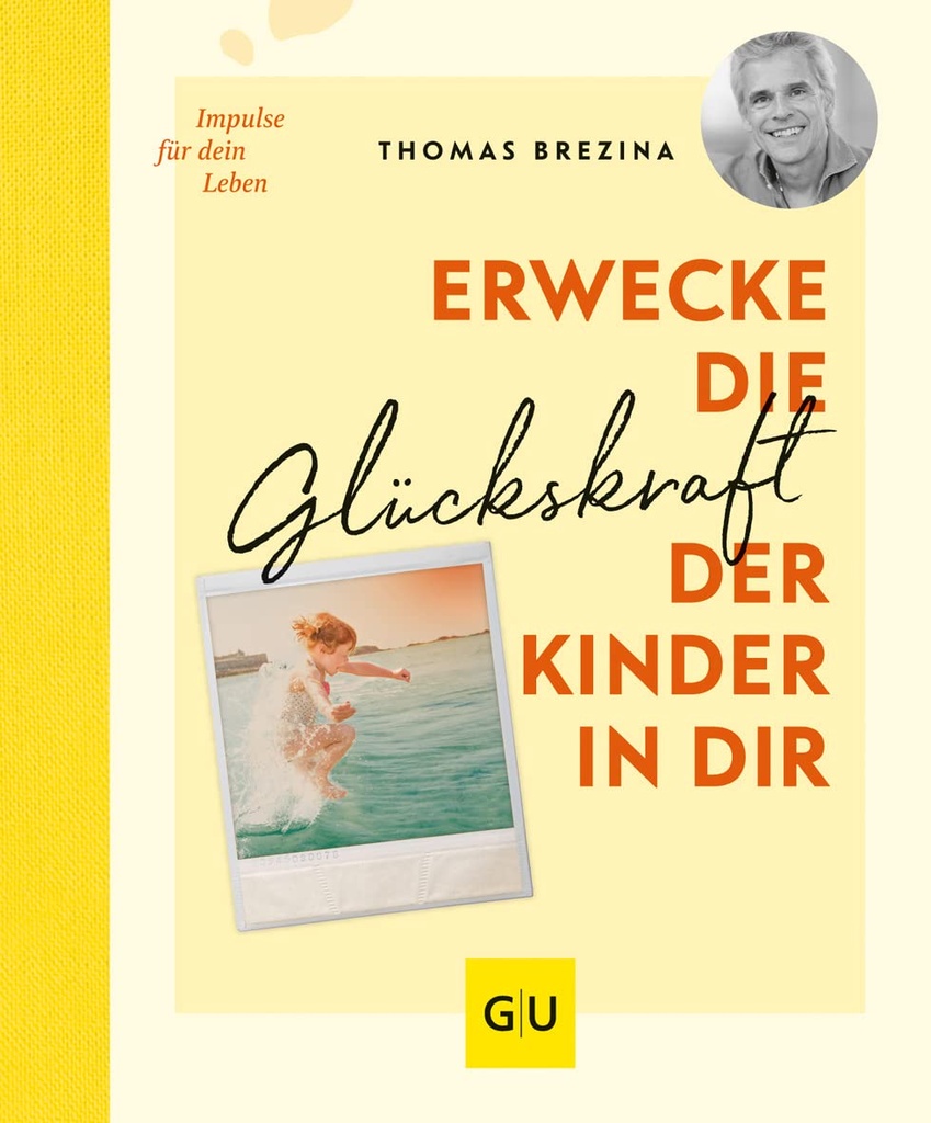 Erwecke die Glückskraft der Kinder in dir (Lebenshilfe Inspiration)